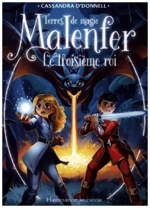 Malenfer - Le Troisieme Roi. Ed. Flammarion Siren