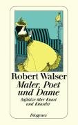 Maler, Poet und Dame Walser Robert