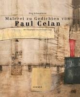 Malerei und Fotografie zu Gedichten von Paul Celan Schmutterer Jorg