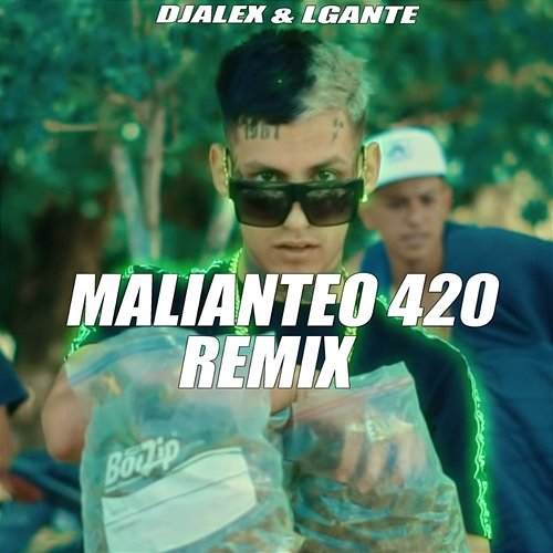 Malianteo 420 L-Gante, DJ Alex
