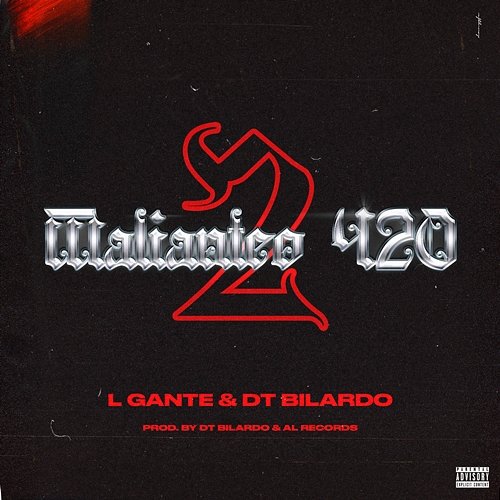 Malianteo 420 (Volumen 2) L-Gante, DT.Bilardo