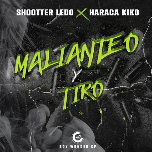 Malianteo Y Tiro Shootter Ledo, Haraca Kiko & Boy Wonder CF
