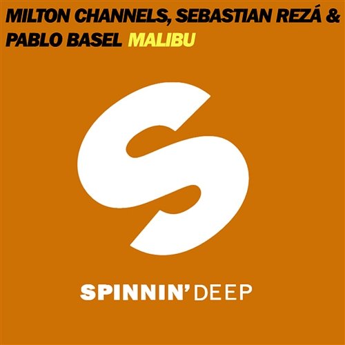 Malibu Milton Channels, Sebastián Reza, & Pablo Basel