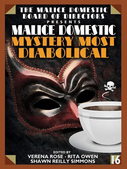 Malice Domestic: Mystery Most Diabolical Michael Bracken, Barb Goffman, Adam Meyer, Susan Breen, Victoria Hamilton, Maleeny Tim, C.J. Verburg