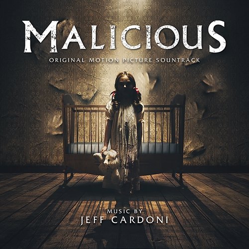 Malicious (Original Motion Picture Soundtrack) Jeff Cardoni