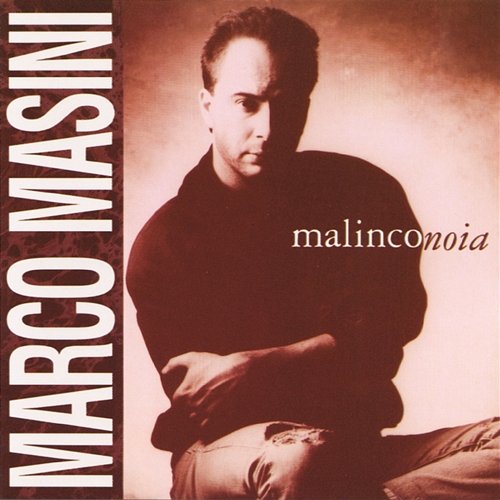 Malinconoia Marco Masini