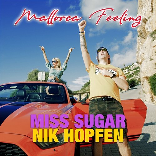 Mallorca Feeling Miss Sugar, Nik Hopfen