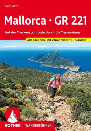 Mallorca - GR 221 Bergverlag Rother