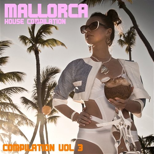 Mallorca House Club Compilation Vol 3 Varius Artists