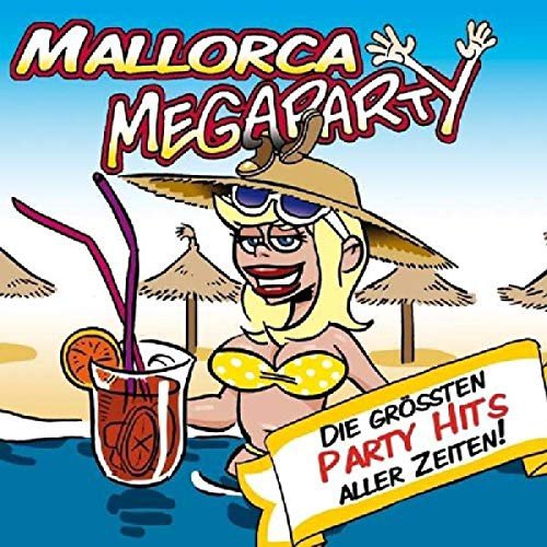Mallorca Megaparty - Die grössten Partyhits aller Zeiten! Various Artists