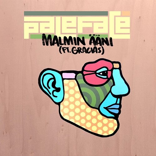 Malmin ääni Paleface feat. Gracias
