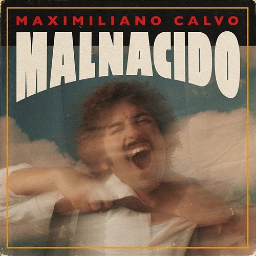 MALNACIDO Maximiliano Calvo