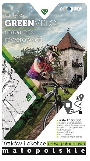 Małopolskie. Kraków i okolice. Część południowa. Mapa tras rowerowych 1:100 000 Opracowanie zbiorowe
