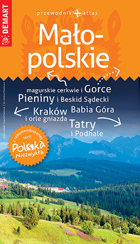 Małopolskie. Przewodnik + atlas Opracowanie zbiorowe