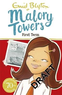 Malory Towers: First Term: Book 1 Blyton Enid