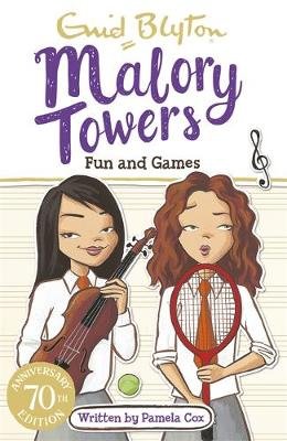 Malory Towers: Fun and Games: Book 10 Blyton Enid
