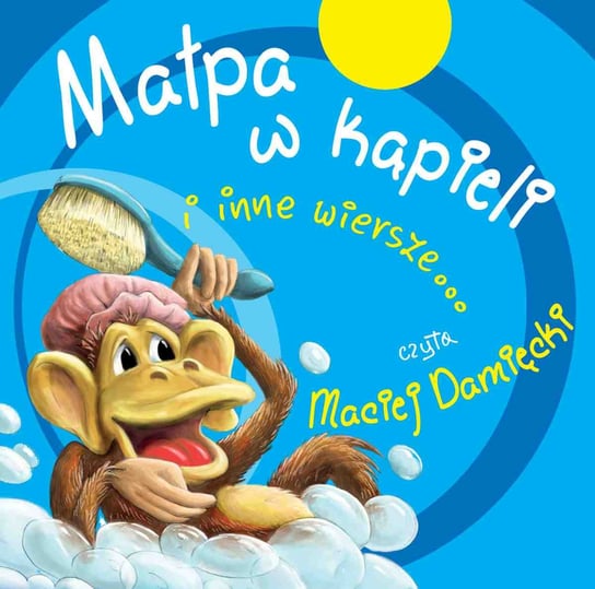 Małpa w kąpieli i inne wiersze... - audiobook Konopnicka Maria, Fredro Aleksander, Krasicki Ignacy, Kraszewski Józef Ignacy, Jachowicz Stanisław