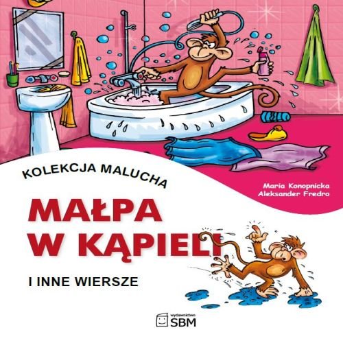 Małpa w kąpieli i inne wiersze Konopnicka Maria, Fredro Aleksander