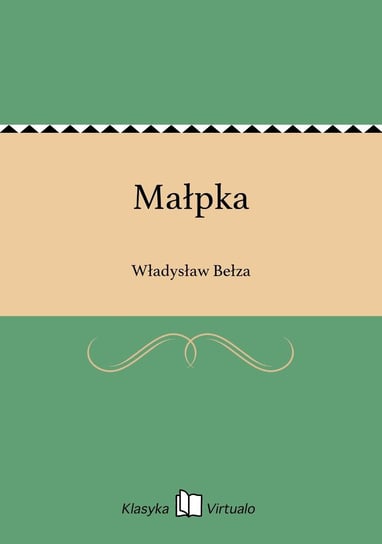 Małpka Bełza Władysław
