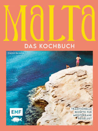 Malta - Das Kochbuch Edition Michael Fischer