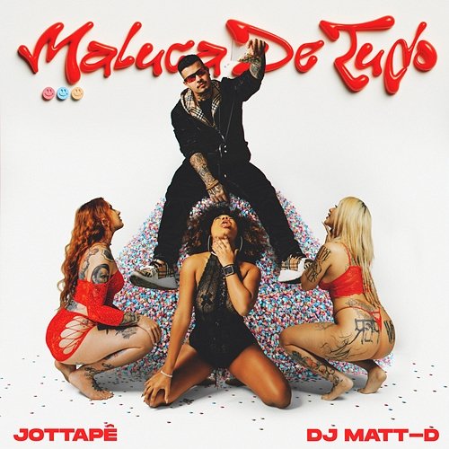 Maluca De Tudo Dj Matt D, MC JottaPê