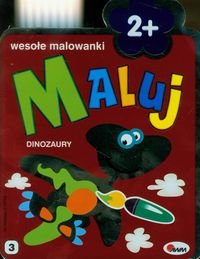 Maluj wesołe malowanki. Dinozaury Opracowanie zbiorowe