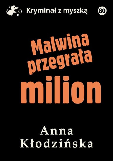 Malwina przegrała milion Kłodzińska Anna