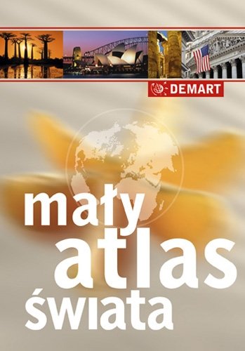 Mały atlas Świata Opracowanie zbiorowe