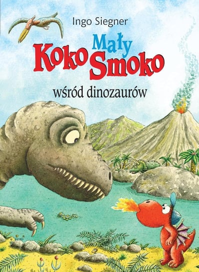 Mały Koko Smoko wśród dinozaurów Siegner Ingo