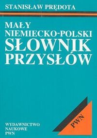 Mały Niemiecko - Polski Słownik Przysłów Prędota Stanisław
