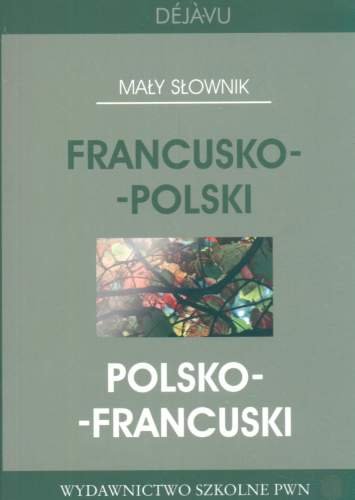 Mały Słownik Francusko-Polski i Polsko-Francuski Migdalska Grażyna