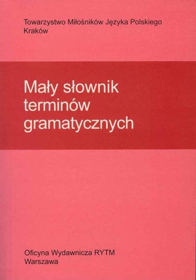 Mały słownik terminów gramatycznych - Cząstka-Szymon Bożena | Książka w