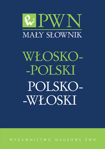 Mały słownik włosko-polski polsko-włoski PWN Opracowanie zbiorowe