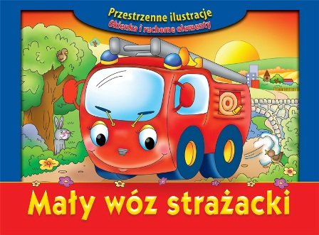 Mały wóz strażacki Frączek Agnieszka