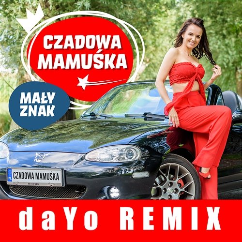 Mały Znak (daYo Remix) Czadowa Mamuśka