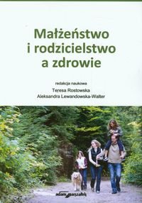 Małżeństwo i rodzicielstwo a zdrowie Opracowanie zbiorowe