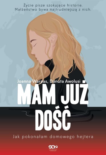 Mam już dość. Jak pokonałam domowego hejtera Awolusi Danuta, Joanna Warpas