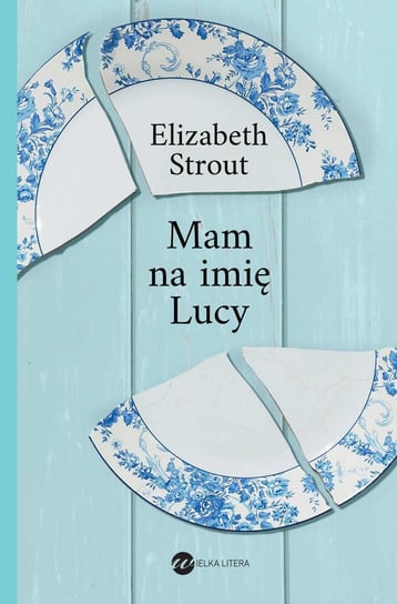 Mam na imię Lucy Strout Elizabeth