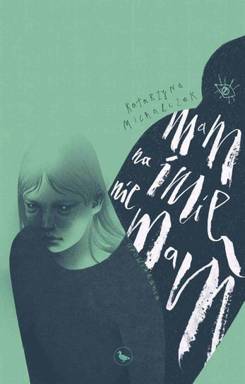 Mam na imię nie mam - ebook mobi Michalczak Katarzyna