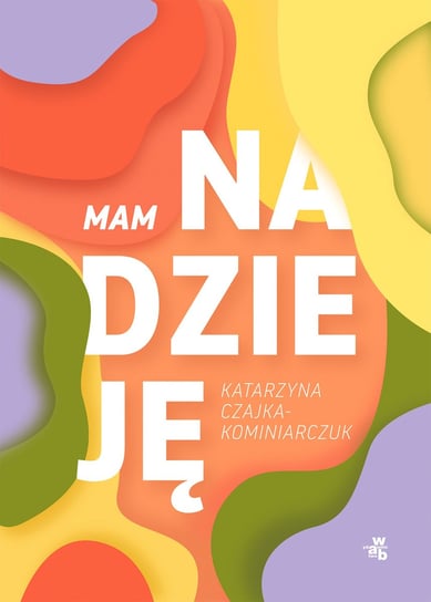 Mam nadzieję - ebook epub Czajka-Kominiarczuk Katarzyna