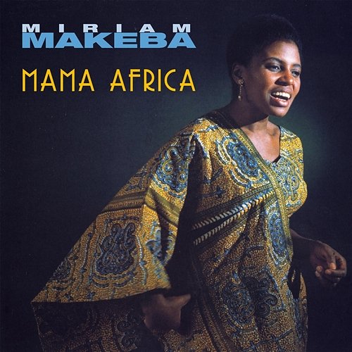Mama Africa MIRIAM MAKEBA