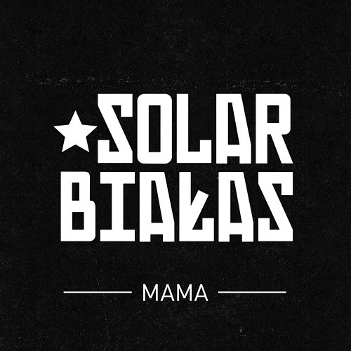 Mama Solar, Białas