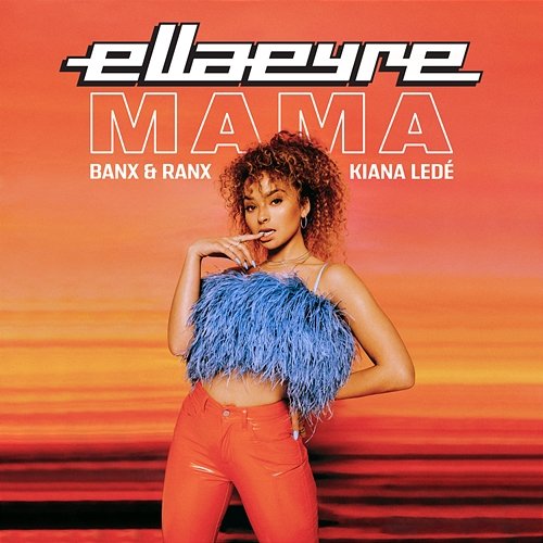 Mama Ella Eyre, Banx & Ranx feat. Kiana Ledé