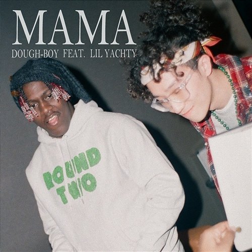 Mama Dough-Boy feat. Lil Yachty