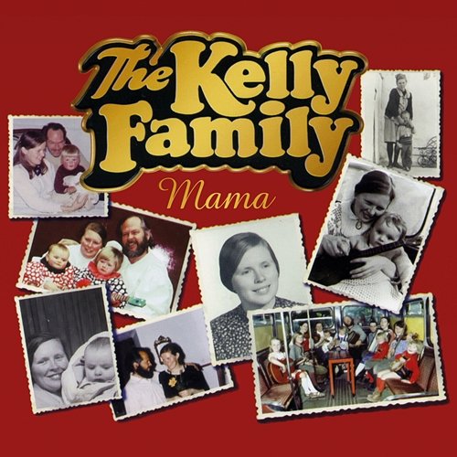 Mama The Kelly Family
