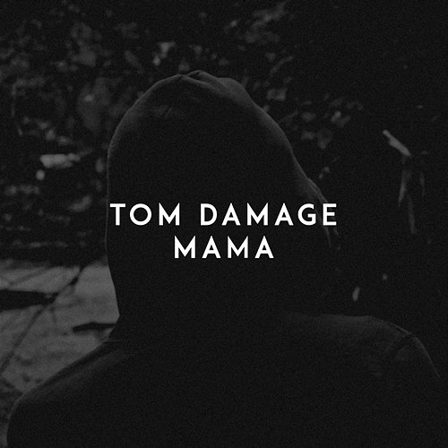 Mama Tom Damage