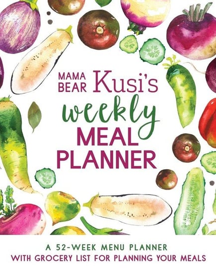 Mama Bear Kusi's Weekly Meal Planner Kusi Ashley