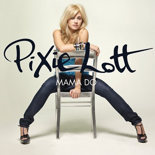 Mama Do (uh oh, uh oh) - T2 Remix Pixie Lott