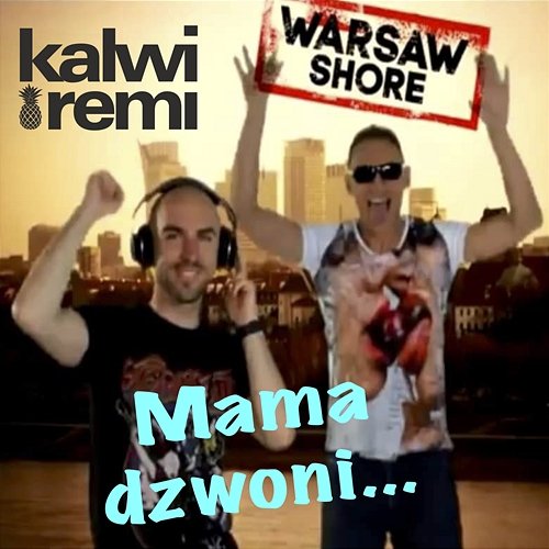 Mama Dzwoni Kalwi & Remi