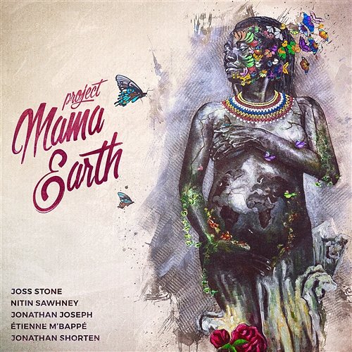 Mama Earth Project Mama Earth & Joss Stone